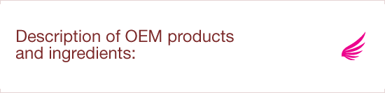 Description of OEM products and ingredients: